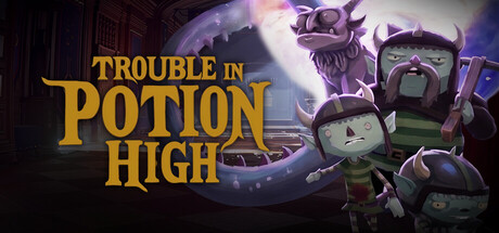 Trouble in Potion High