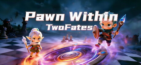 Pawn Within: Two Fates