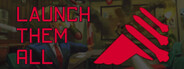 Launch Them All