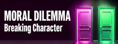 Moral Dilemma: Breaking Character cover