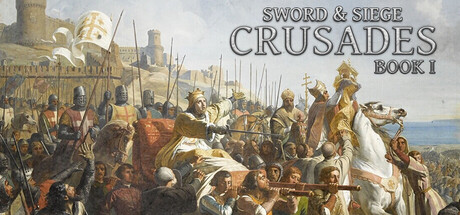 Sword & Siege Crusades: Book I