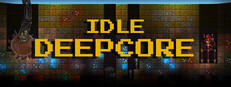 Idle Deepcore