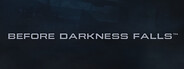 Before Darkness Falls™