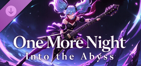 One More Night: Into the Abyss