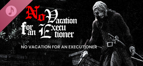 No Vacation for an Executioner Soundtrack banner image