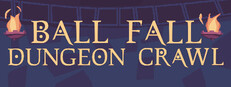 Ball, Fall, Dungeon Crawl cover
