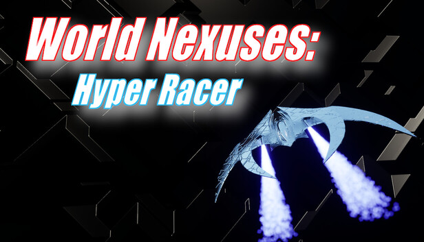 World Nexuses: Hyper Racer