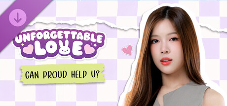 Unforgettable Love - Can PROUD help u?