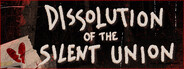 Dissolution of the Silent Union