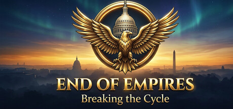 Steam cover for End of Empires: Breaking the Cycle.