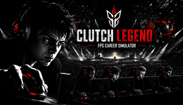 Clutch Legend: FPS Career Simulator