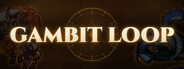 Gambit Loop