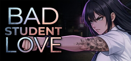 BAD STUDENT LOVE