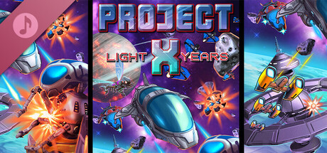 Project X: Light Years Soundtrack