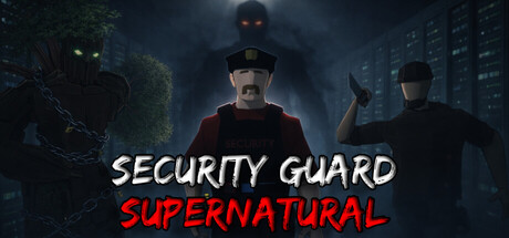 Security Guard: Supernatural