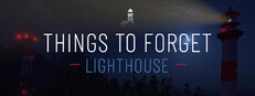 Things to Forget – Lighthouse