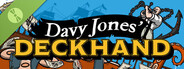 Davy Jones' Deckhand Demo