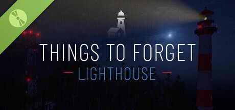 Things to Forget – Lighthouse Demo
