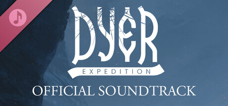 Dyer Expedition Soundtrack