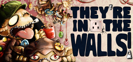 They're In The Walls