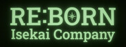 Re:Born Isekai Company