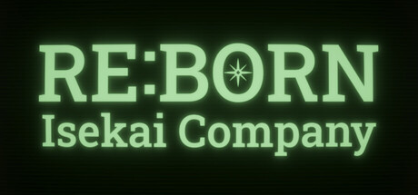 Re:Born Isekai Company(インディー・シミュレーション、開発: WantBss、2026年発売)のヘッダー画像