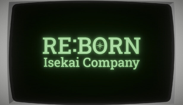 Re:Born Isekai Company