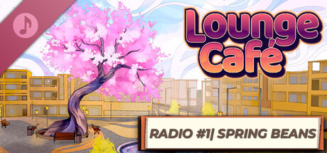 Lounge Café: Radio #1| SPRING BEANS