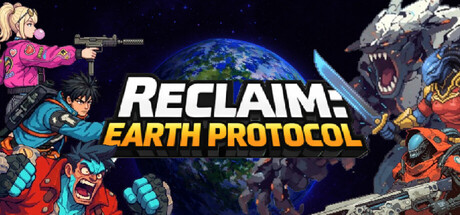 Reclaim: Earth Protocol