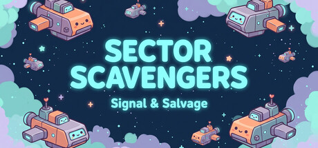 Sector Scavengers: Signal & Salvage