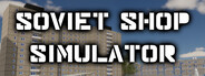 Soviet Shop Simulator