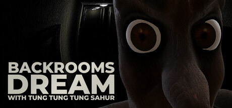 Backrooms Dream with Tung Tung Tung Sahur header art