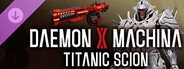 DLC: Daemon X Machina: Titanic Scion - Ultimate Equipment Pack