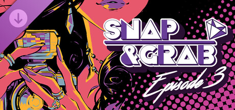 Snap & Grab Episode 3 - Fashion Train