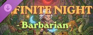 Infinite Night - Barbarian