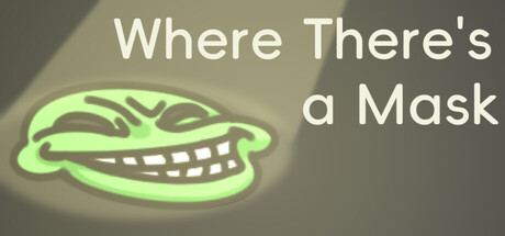 Where There's a Mask