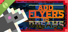 Add Flyers To Dreams Demo