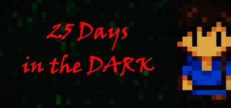 25 Days in the DARK