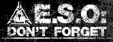 E.S.O: Don't Forget