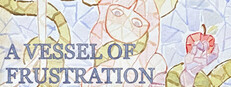 A Vessel of Frustration