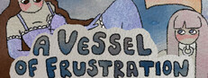 A Vessel of Frustration