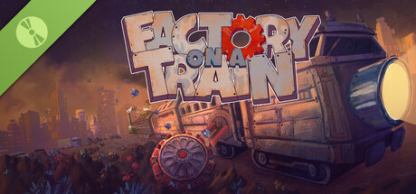 Factory on a Train Demo header