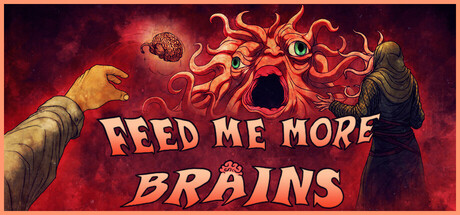 FEED ME MORE BRAINS header art