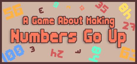 A Game About Making Numbers Go Up