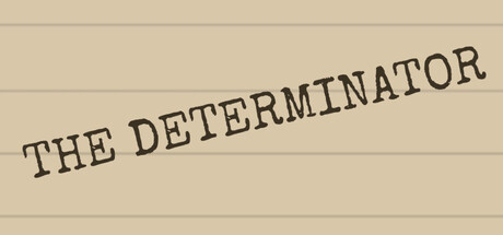 The Determinator