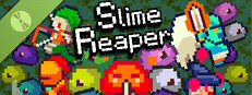 Slime Reaper Demo