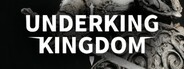UNDERKING KINGDOM