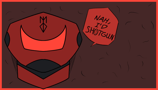 Nah, I'd Shotgun