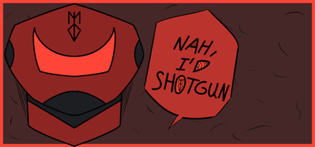 Nah, I'd Shotgun