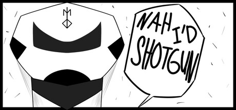 Nah, I'd Shotgun